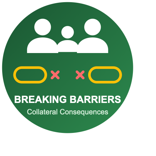 Breaking Barriers - Collateral Consequences